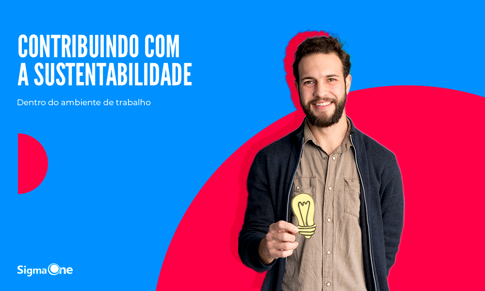 SUSTENTABILIDADE NO AMBIENTE DE TRABALHO