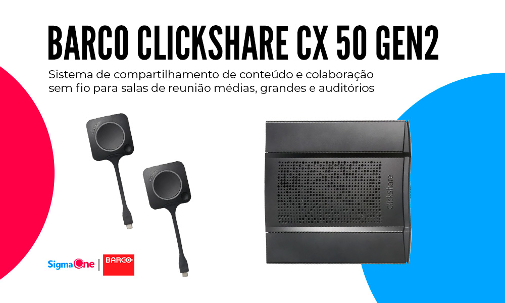 CLICKSHARE CX-50 GEN2 – A SOLUÇÃO PREMIUM DA BARCO PARA SALAS MÉDIAS, GRANDES E AUDITÓRIOS