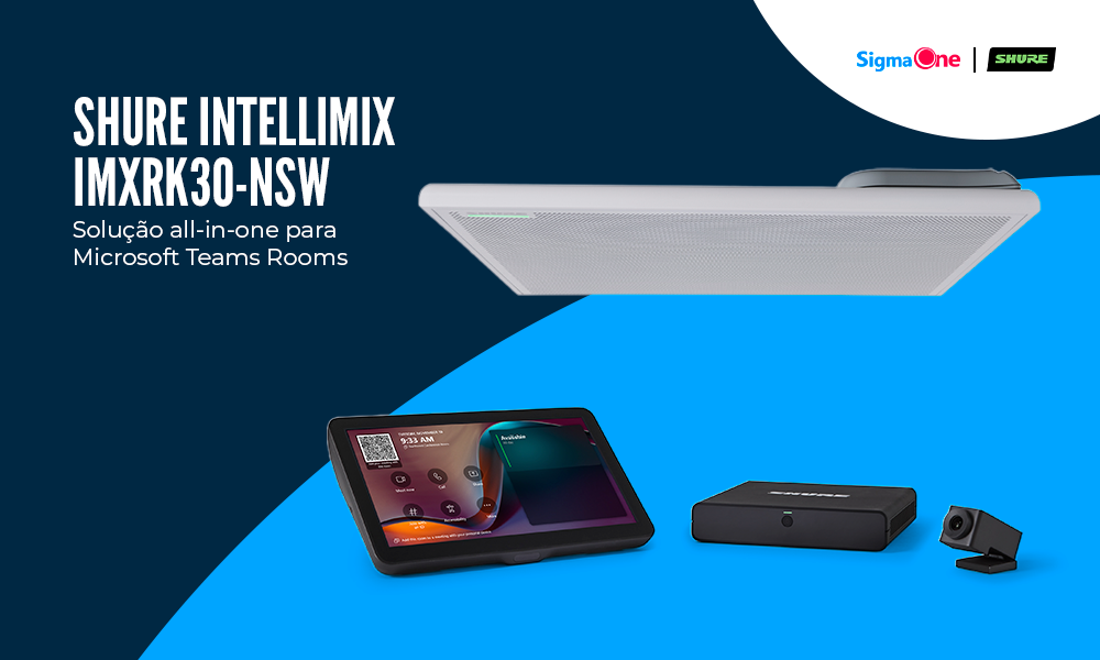 INTELLIMIX ROOM KITS – IMXRK30-NSW: SOLUÇÃO COMPLETA E INTELIGENTE PARA SALAS MICROSOFT TEAMS ROOMS