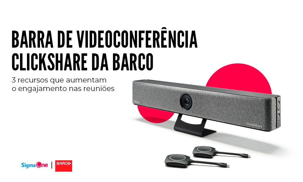 BARRA DE VIDEOCONFERÊNCIA CLICKSHARE DA BARCO: 3 RECURSOS QUE AUMENTAM O ENGAJAMENTO NAS REUNIÕES
