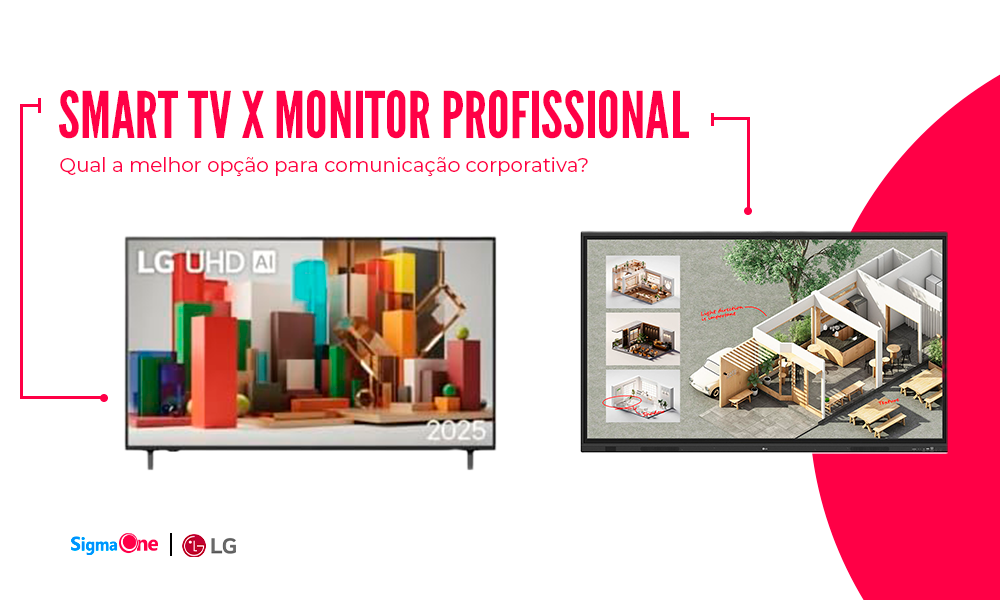 SMART TV OU MONITOR PROFISSIONAL: QUAL A MELHOR OPÇÃO PARA COMUNICAÇÃO CORPORATIVA?