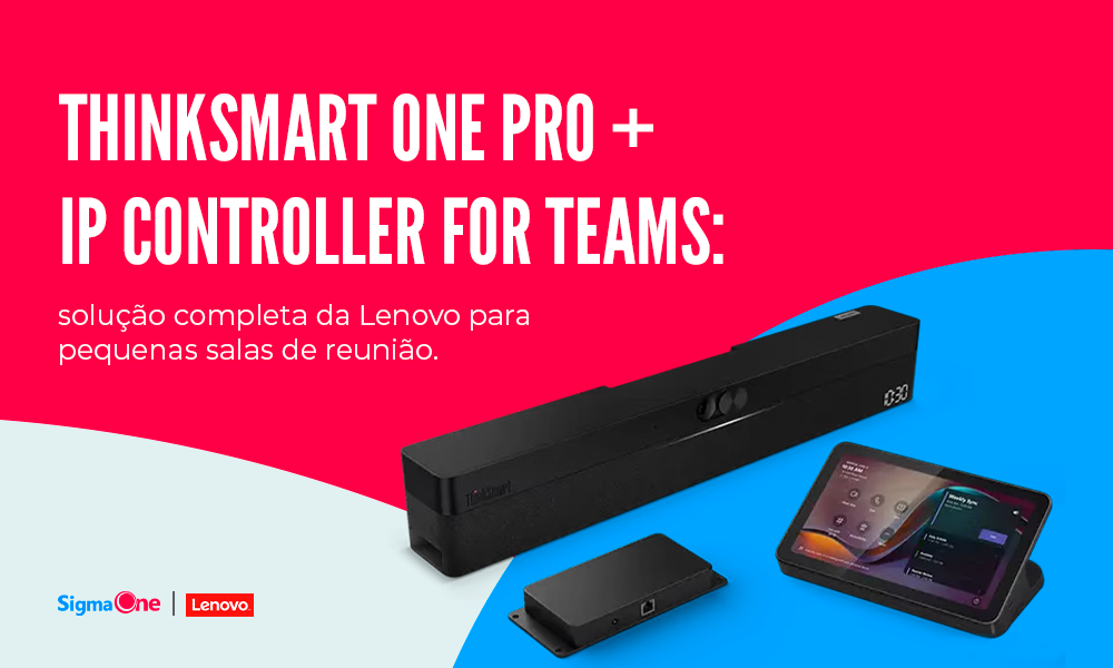 ThinkSmart One Pro + IP Controller for Teams: videoconferência inteligente para pequenas salas de reunião